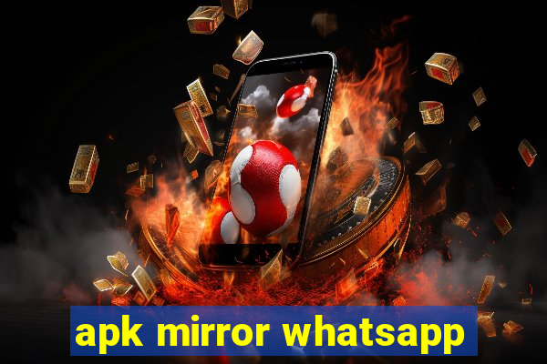 apk mirror whatsapp